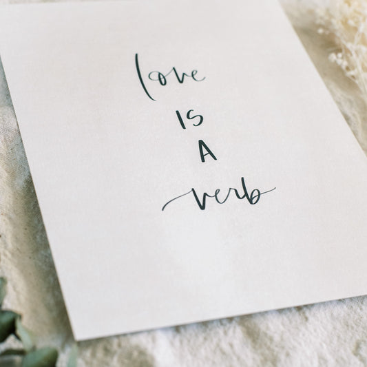 Love Is A Verb - Coley Kuyper Art