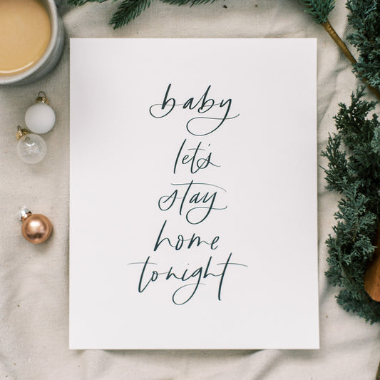 cozy hand lettered wall art print saying baby lets stay home tonight
