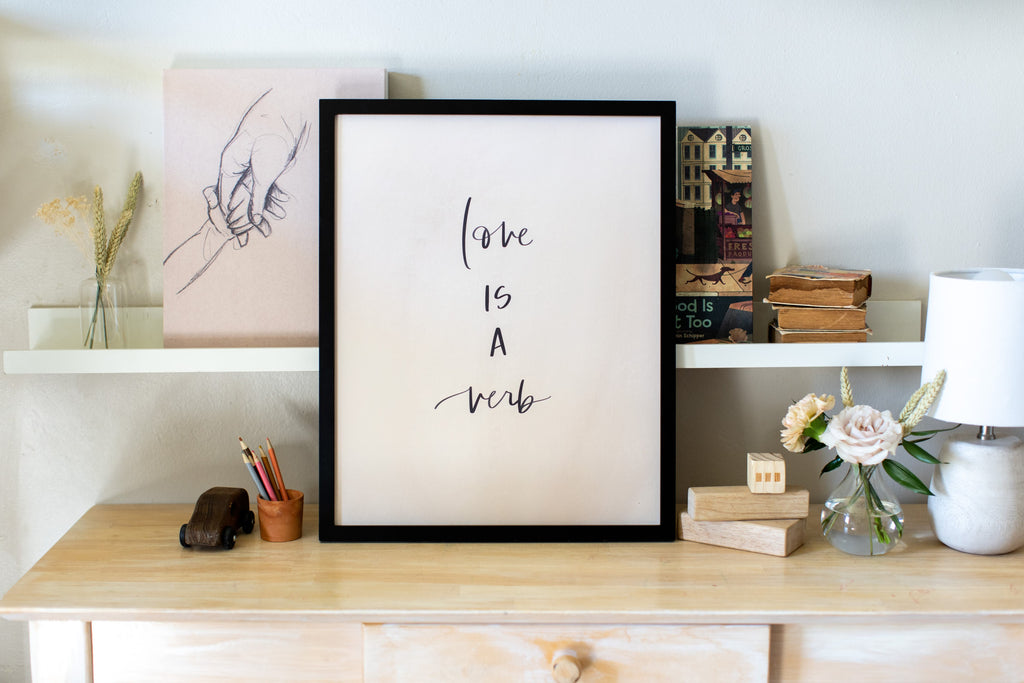 Love Is A Verb - Coley Kuyper Art